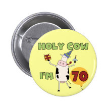 Holy Cow I'm 70 Birthday Tshirts and Gifts Pin