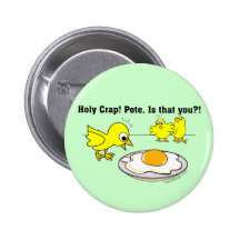 Holy Crap! Pete, is that you? Buttons