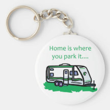 Home is where you park it. keychains