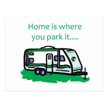 Home is where you park it. post card