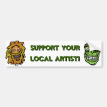 homeless, wetman, Support yourlocal artist!, Su... Bumper Stickers