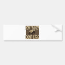 honey badger dont care 2 bumper stickers