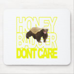 Honey Badger Don't Care Mousemat