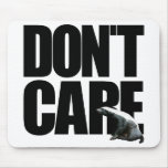 Honey Badger Don't Care Mousepad
