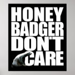 Honey Badger Don't Care Poster