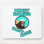 Honey Badger Don't Care Teal Mouse Pad