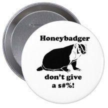 Honeybadger don't care buttons