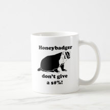 Honeybadger don't care coffee mug