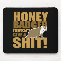 Honeybadger don't care mousepad