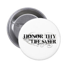 Honour Thy Life Saver Pins