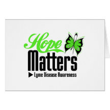 Hope Matters Lyme Disease Awareness Greeting Cards