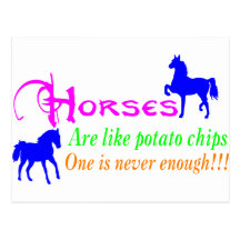 HORSES ARE LIKE POTATO CHIPS POST CARD