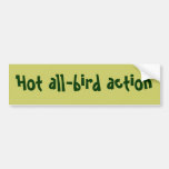 Hot all-bird action bumper stickers