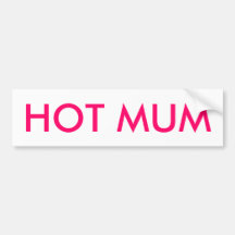 HOT MUM Bumper Sticker