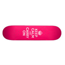 Hot Pink Keep Calm and Carry On Skateboard
