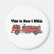 How I Roll (Fire Engine/Truck) Fridge Magnets