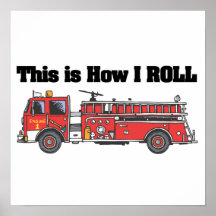 How I Roll (Fire Engine/Truck) Print