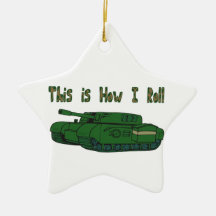 How I Roll (Military Tank) Ornament