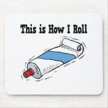 How I Roll Toothpaste Tube Mousepad