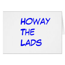 Howay The Lads in Blue Letters Greeting Cards