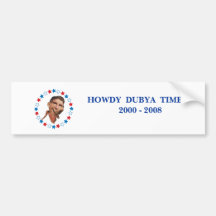 HOWDY  DUBYA  TIME BUMPER STICKER