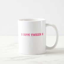 $ HPM TWEEN $ MUG