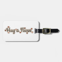 Hug a Nurse Luggage Tag
