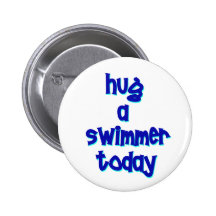 Hug A Swimmer Today Pinback Button