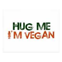Hug Me I'M Vegan Postcard