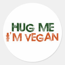 Hug Me I'M Vegan Round Sticker