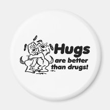 Hugs or Drugs? Magnet