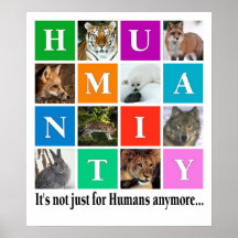 Humanity, it's notjust for humans anymore poster