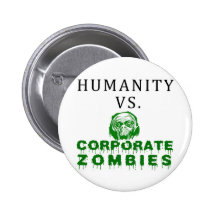 Humanity vs. Corporate Zombies Pins