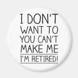 Humorous Retirement Quote Fridge Magnet