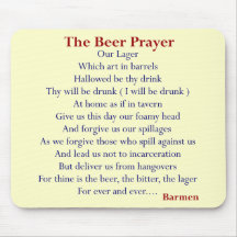 Humourous Beer T-shirts & Gifts, The Beer Prayer! Mouse Mat