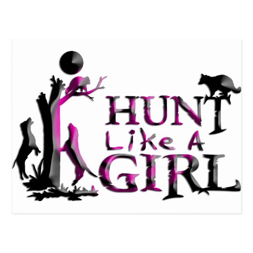 HUNT LIKE A GIRL COON HUNTING POST CARD