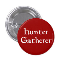 Hunter Gatherer Pinback Button