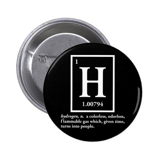 hydrogen - a gas which turns into people buttons
