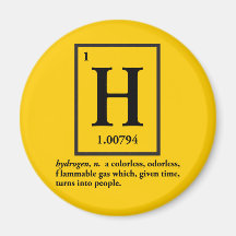 hydrogen - a gas which turns into people refrigerator magnet