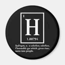hydrogen - a gas which turns into people refrigerator magnet