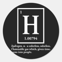 hydrogen - a gas which turns into people stickers