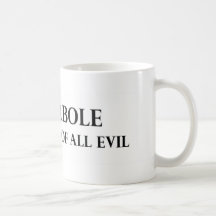 Hyperbole is the Root of all Evil Coffee Mug