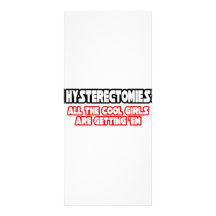 Hysterectomies...Cool Girls Custom Rack Cards