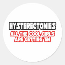 Hysterectomies...Cool Girls Sticker