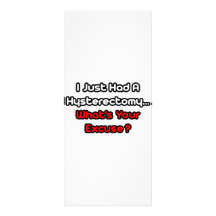 Hysterectomy...What's Your Excuse? Customized Rack Card