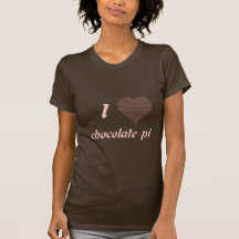 I <3 Chocolate Pi Tshirt
