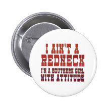 I Ain't a Redneck Pinback Buttons