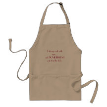 I always cook with wine...and SOMETIMES I put i... Apron