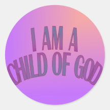 I Am a Child of God Stickers