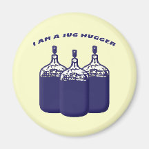 I Am A Jug Hugger Refrigerator Magnets